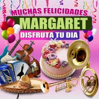 Muchas Felicidades Margaret