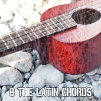 8 The Latin Chords