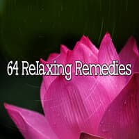 64 Relaxing Remedies