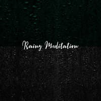 Rainy Meditation: Meditation to Improve Your Mood, Well-being, Positive Thinking – After Hard & a Stressful Day (Peace and Tranquility)