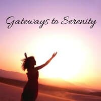 Gateways to Serenity: Meditations for Busy People