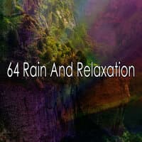 64 Rain And Relaxation