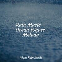 Rain Music - Ocean Waves Melody