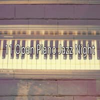 11 Open Piano Jazz Night