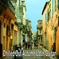 Chilled out Autumn Latin Guitar