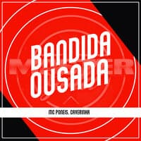 Bandida Ousada