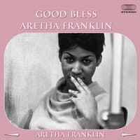 Good Bless Artetha Franklin