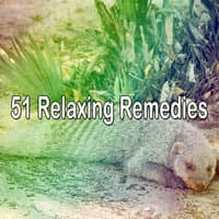 51 Relaxing Remedies