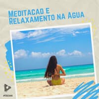 Meditação e Relaxamento na Água