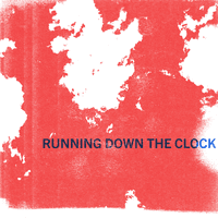 Running Down the Clock