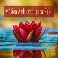 Música Ambiental para Reiki