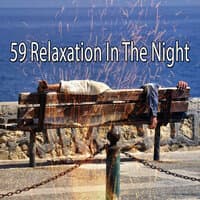 59 Relaxation in the Night