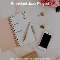 Jazz Quartet - Bgm for Cooking at Home