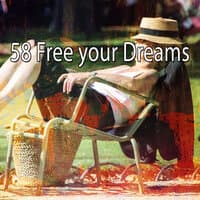 58 Free Your Dreams