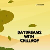 Daydreams with Chillhop