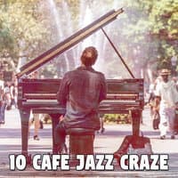 10 Cafe Jazz Craze