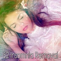 52 Insomnia Removal