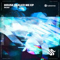 House Healed Me EP