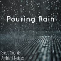 Pouring Rain Sounds