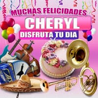 Muchas Felicidades Cheryl