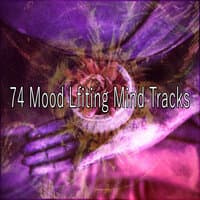 74 Mood Lfiting Mind Tracks