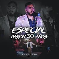 Especial Pasión 30 Años