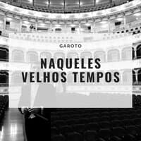 Naqueles Velhos Tempos