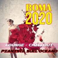 Roma 2020 Lounge Chillout Compilation