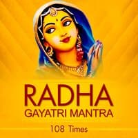 Radha Gayatri Mantra - 108 Times