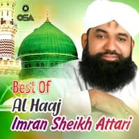 Best of Al Haaj Imran Sheikh Attari