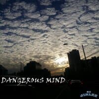 DANGEROUS MIND