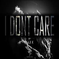 I Don't Care