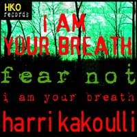 Fear Not: I Am Your Breath