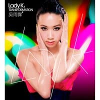 Lady K: Transformations