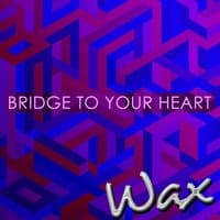 Bridge to Your Heart - Single