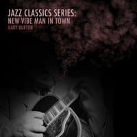 Jazz Classics Series: New Vibe Man in Town