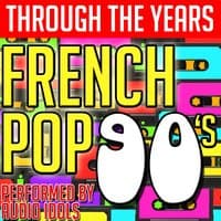 Through the Years: French Pop 90's