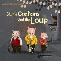 3 Little cochons and the loup