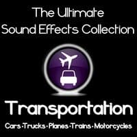 Ultimate Sound Effects Collection - Transportation - Cars, Trucks, Planes, Trains & Motorcycles