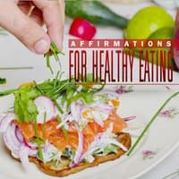 Affirmations for Healthy Eating