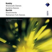 Bartók : Divertimento, Romanian Folk Dances & Kodály : Marosszék & Galánta Dances