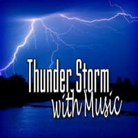 Thunder Storm with Music (Music and Nature Sound)