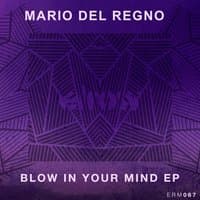 Blow In Your Mind Ep