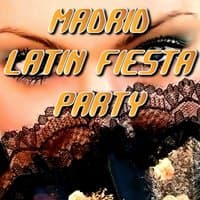 Madrid Latin Fiesta Party