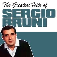 The Greatest Hits of Sergio Bruni