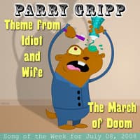 Theme From Idiot and Wife: Parry Gripp Song of the Week for July 8, 2008 - Single