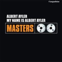 My Name Is Albert Ayler