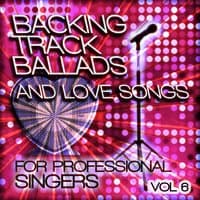 Backing Tracks and Loves Songs for Professional Singers, Vol. 6