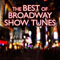 The Best of Broadway Show Tunes