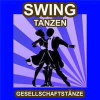 Swing Tanzen - Gesellschaftstänze - Die Schönsten Musik